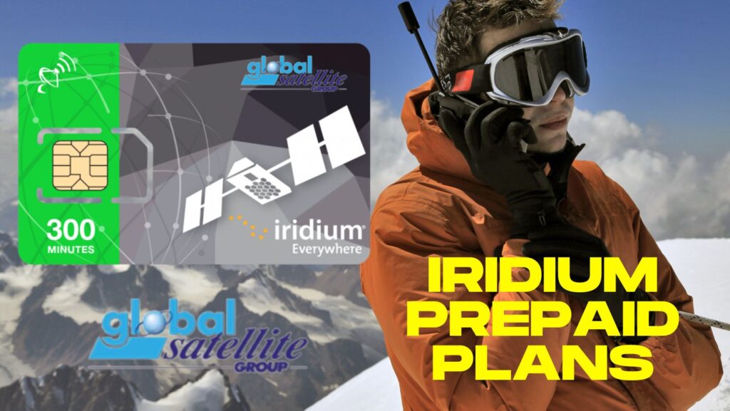 Navigate the World with Ease: Introducing Iridium PrePaid Plans from Global Satellite