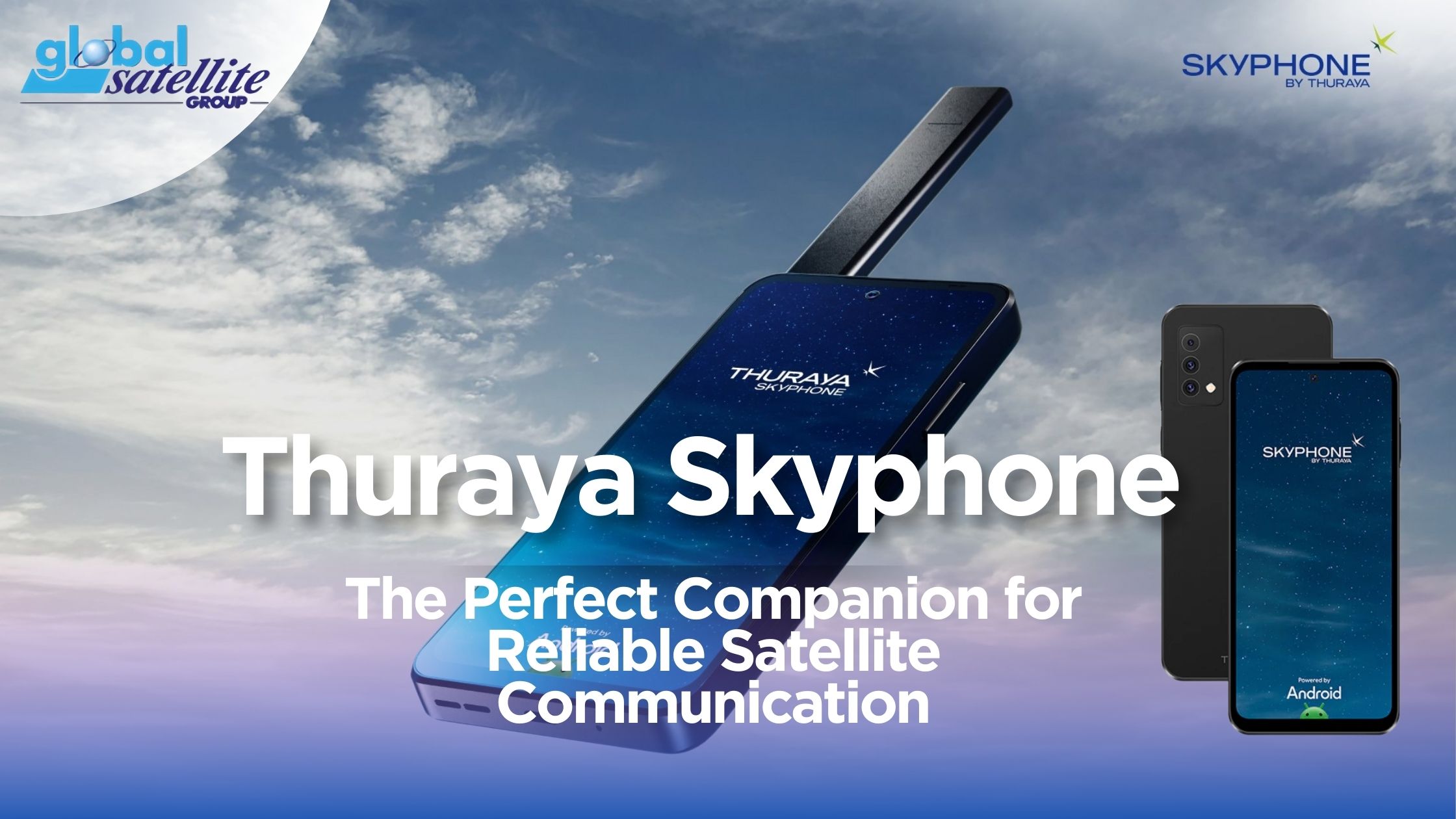 Thuraya Skyphone: The Perfect Companion for Reliable Satellite Communication
